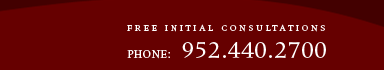 Free Initial Consultations | Phone: 952.440.2700